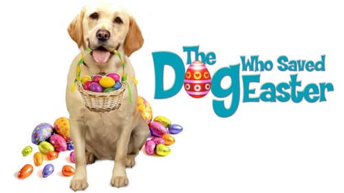 The Dog Who Saved Easter still