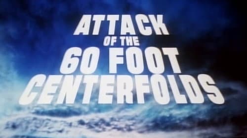 Attack of the 60 Foot Centerfold still