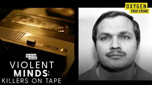 Violent Minds: Killers on Tape still