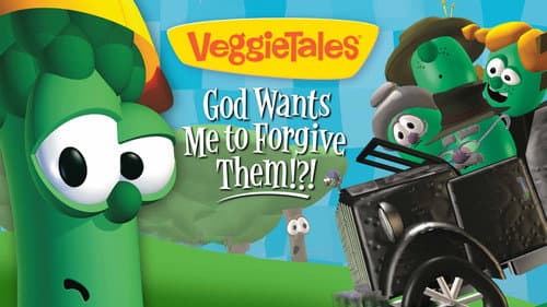 VeggieTales: God Wants Me to Forgive Them!?! still