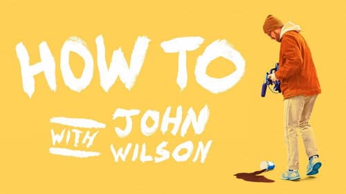 How To with John Wilson still