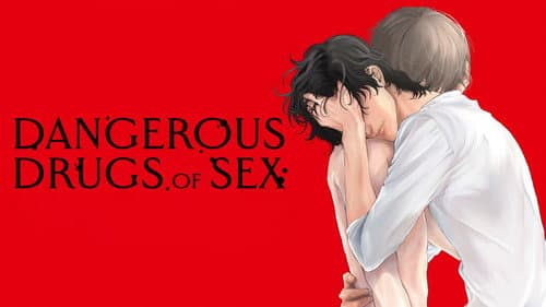 Dangerous Drugs of Sex still