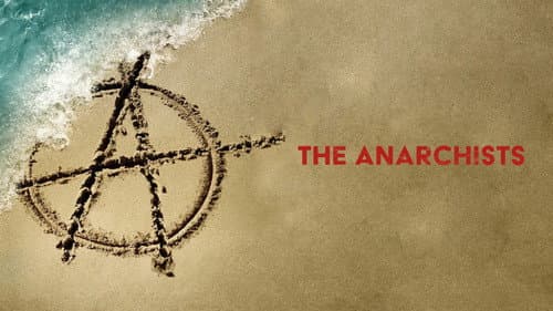 The Anarchists still