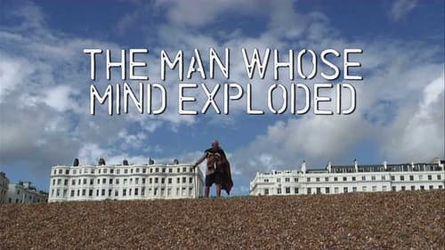 The Man Whose Mind Exploded still