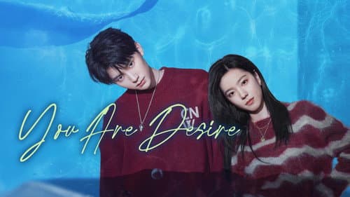 You Are Desire still