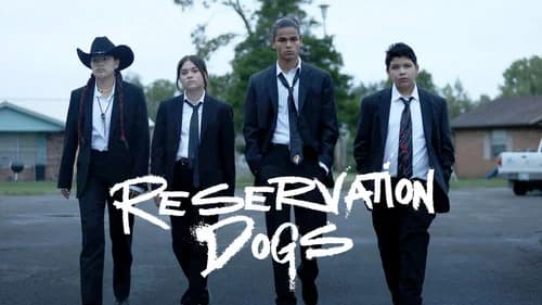 Reservation Dogs still