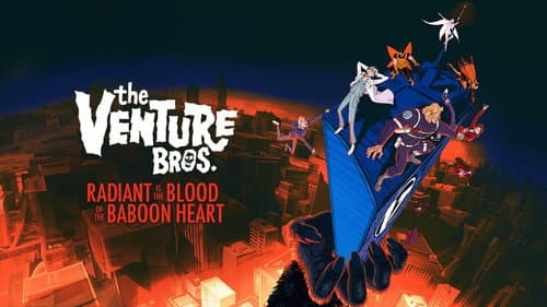 The Venture Bros.: Radiant Is the Blood of the Baboon Heart still