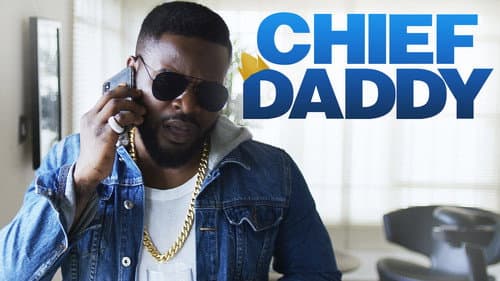 Chief Daddy still