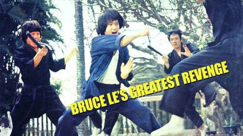 Bruce Le's Greatest Revenge still