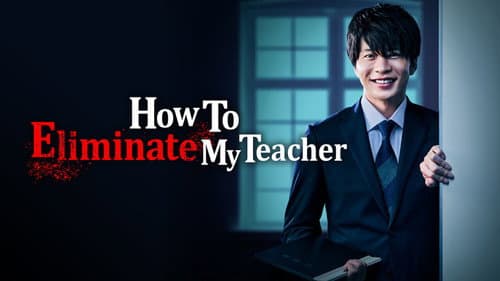 How to Eliminate My Teacher still