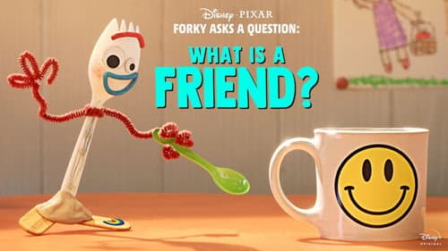 Forky Asks a Question: What Is a Friend? still