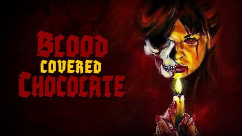 Blood Covered Chocolate still