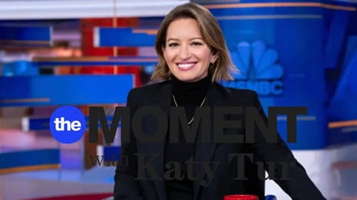 The Moment with Katy Tur still