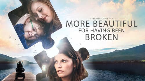 More Beautiful for Having Been Broken still