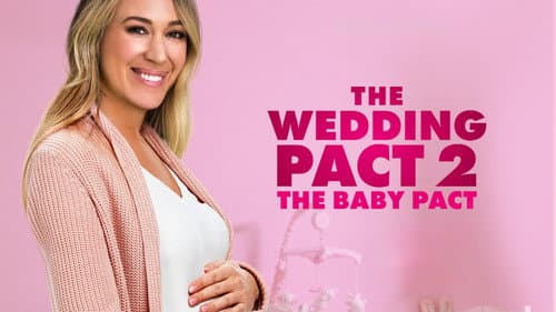 The Wedding Pact 2: The Baby Pact still