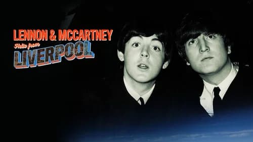 Lennon & McCartney: Hello From Liverpool still