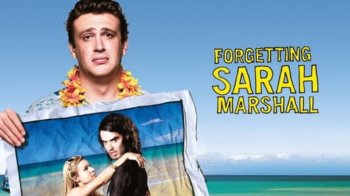 Forgetting Sarah Marshall still