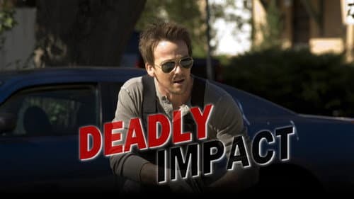 Deadly Impact still