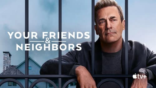 Your Friends & Neighbors still