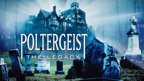 Poltergeist: The Legacy still