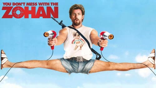 You Don't Mess with the Zohan still