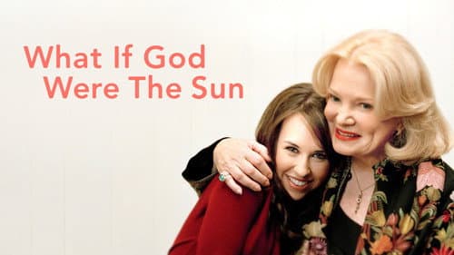 What If God Were the Sun? still