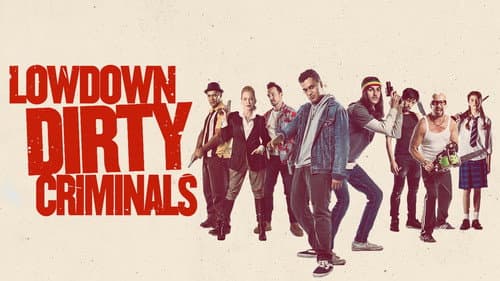 Lowdown Dirty Criminals still