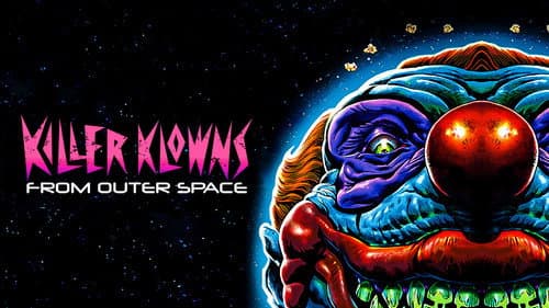 Killer Klowns from Outer Space still