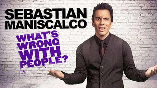 Sebastian Maniscalco: What's Wrong with People? still