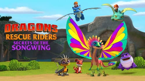 Dragons: Rescue Riders: Secrets of the Songwing still