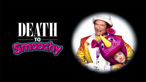 Death to Smoochy still
