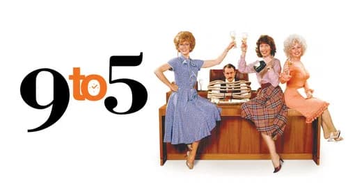 Nine to Five still