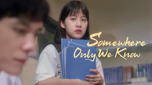 Somewhere Only We Know still