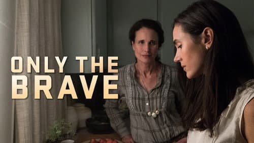 Only the Brave still