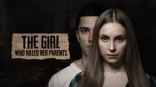 The Girl Who Killed Her Parents still