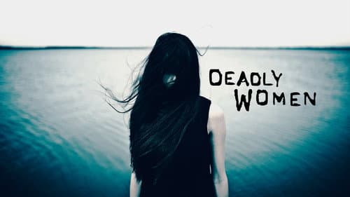 Deadly Women still