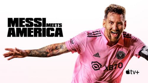 Messi Meets America still