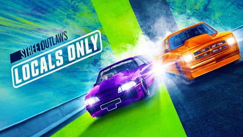 Street Outlaws: Locals Only still