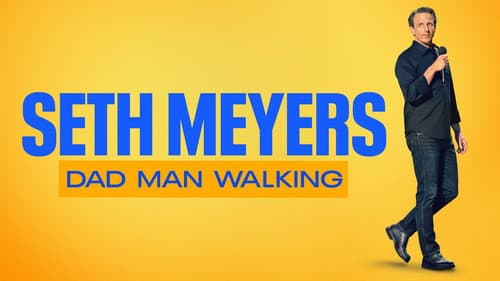 Seth Meyers: Dad Man Walking still