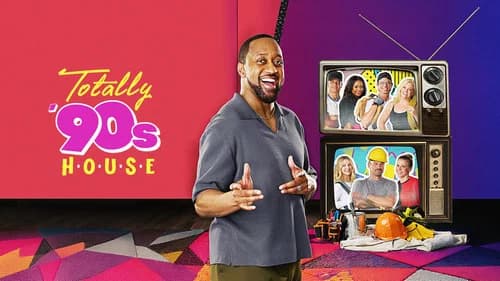 Totally '90s House still