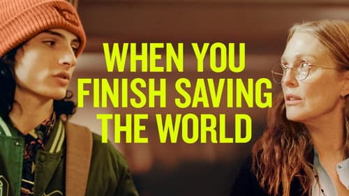 When You Finish Saving the World still
