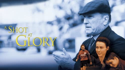 A Shot at Glory still