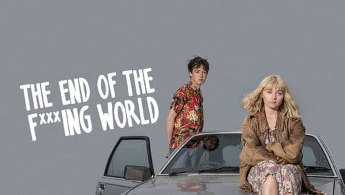 The End of the F***ing World still