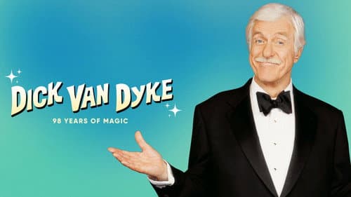 Dick Van Dyke: 98 Years of Magic still