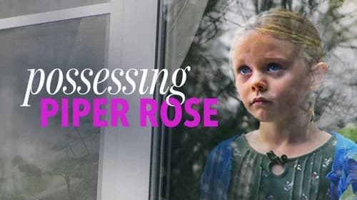Possessing Piper Rose still
