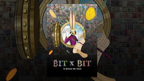 BIT X BIT: In Bitcoin We Trust still