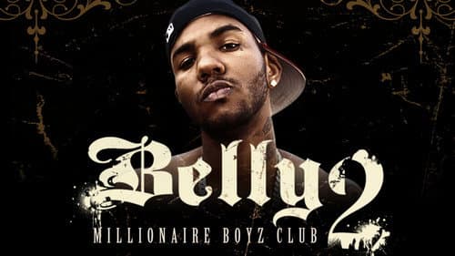 Belly 2: Millionaire Boyz Club still