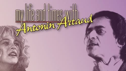 My Life and Times with Antonin Artaud still