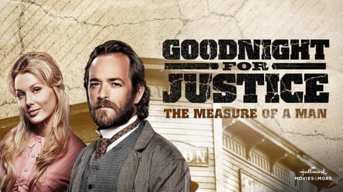 Goodnight for Justice: The Measure of a Man still