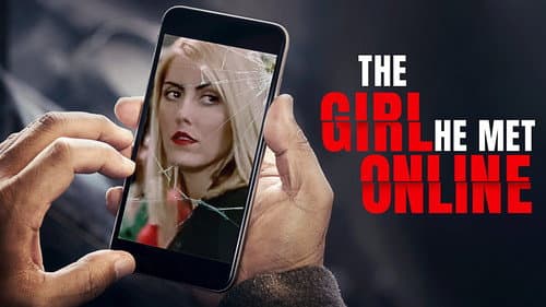 The Girl He Met Online still